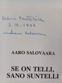 Se on telli, sano Suntelli : tarinaa seppä Erik Sundellin jälkeläisistä (signeerattu, tekijän omiste)