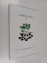 Juuret suvussa 2 - Karjalaisia sukuseuroja, tutkittuja sukuja, sukututkijoita, sukukirjoja sekä historiikkejä ja muita hakuteoksia