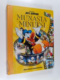 Munasta minuksi : Aku Ankan kasvutarina