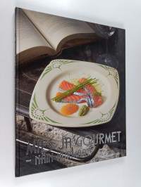 Mies ja gourmet : näin hurmaat!