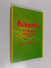 Esiopetus tavoitteellisen oppimispolun alkuna
