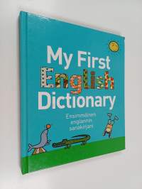 My first English dictionary = Ensimmäinen englannin sanakirjani