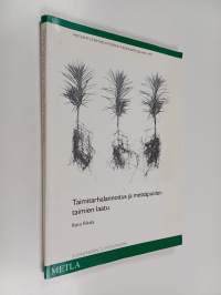 Taimitarhalannoitus ja metsäpuiden laatu (tekijän omiste)