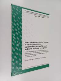 Field afforestation in the context of rural development : a preliminary study of farmers&#039; and rural advisors&#039; perceptions