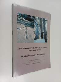 Metsätalouden ympäristövaikutukset ja niiden arviointi : Metsäntutkimuspäivä Perhossa 1996
