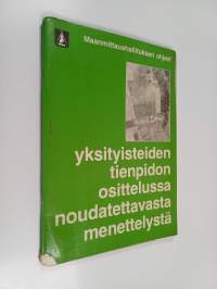 Maanmittaushallituksen ohjeet yksityisteiden tienpidon osittelussa noudatettavasta menettelystä
