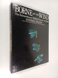 Borne on the wind : the extra-ordinary world of insects in flight
