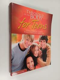 Theology of the Body for Teens - Leader&#039;s Guide