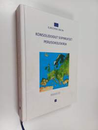 Euroopan unionista tehdyn sopimuksen ja Euroopan unionin toiminnasta tehdyn sopimuksen konsolidoidut toisinnot : Euroopan unionin perusoikeuskirja