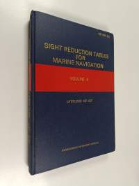 Sight reduction tables for marine navigation, Vol. 4 : Latitudes 45°- 60°, inclusive