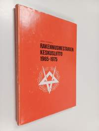 Rakennusmestarien keskusliitto 1965-1975
