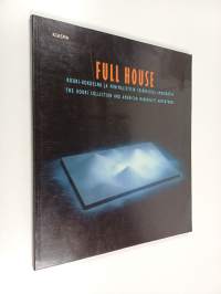 Full house : Kouri-kokoelma ja minimalistisia seikkailuja Amerikasta = the Kouri collection and American minimalist adventures