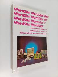 WordStar : Reference Information Manual, Reference Manual, Installation Manual