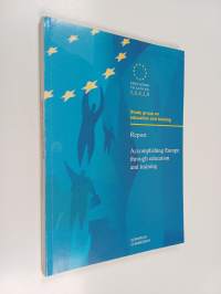 Study group on education and training : Report - Accomplishing Europe through education and training