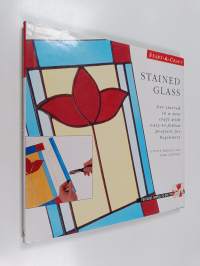 Stained glass : get started in a new craft with easy-to-follow projects for beginners