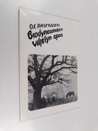 Biodynaamisen viljelyn opas