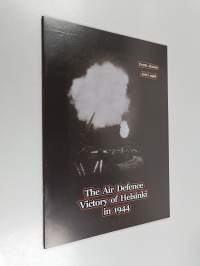 The Air Defence Victory of Helsinki in 1944