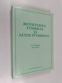 Biotieteiden fysiikkaa ja säteilyfysiikkaa