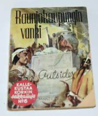 Kalle- Kustaa Korkin seikkailuja N:o 6	Rauniokaupungin vanki