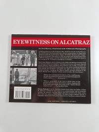 Eyewitness on Alcatraz : Life on the Rock as told by the Guards, Families and Prisoners (signeerattu)