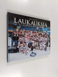 Laukauksia 2011-2012 : SM-liigakausi 2011-2012 kuvina (signeerattu, tekijän omiste)