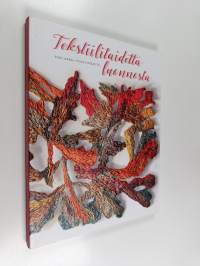 Tekstiilitaidetta luonnosta