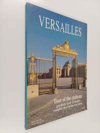 Versailles : Tour of the Chateau, gardens and Trianon - Complete description and plans
