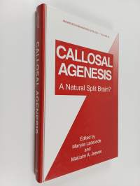 Callosal agenesis : a natural split brain?