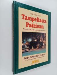 Tampellasta Patriaan - From Tampella to Patria