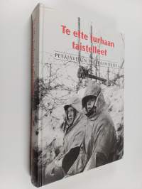 Te ette turhaan taistelleet : Petäjäveden veteraaniteos