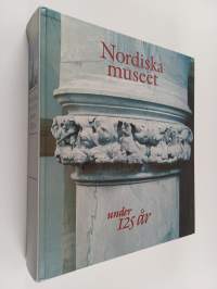 Nordiska museet under 125 år