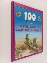 100 faktaa matelijoista ja sammakkoeläimistä