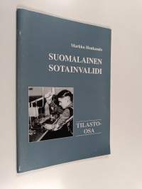 Suomalainen sotainvalidi : tilasto-osa