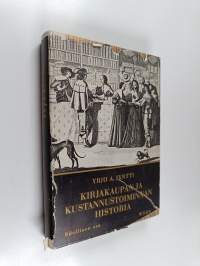 Kirjakaupan ja kustannustoiminnan historia :  Edellinen osa, Aika noin vuoteen 1789
