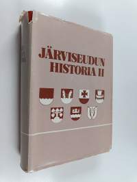 Järviseudun historia 2 - Kunnallishallinnon toteuttamisesta 1970-luvulle