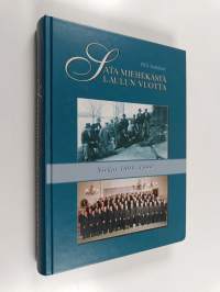 Sata miehekästä laulun vuotta : Mieskuoro Sirkat 1899-1999 + 1. painoksen täydennyslehti