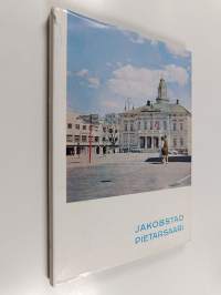 Jakobstad = Pietarsaari : ett bildverk om Jakobstad av i dag = Kuvia tämän hetken Pietarsaaresta : a picturebook of todays Jakobstad = Ein Bildwerk über die Stadt...