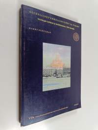 Alueelliset todellisuudet ja visiot : Helsingin kehitys ja kehittäminen 1900-luvulla