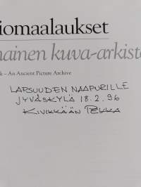 Kalliomaalaukset : muinainen kuva-arkisto = Paintings on rock : an ancient picture archive (signeerattu, tekijän omiste)