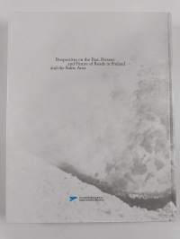 Traffic, needs, roads : perspectives on the past, present and future of roads in Finland and the Baltic area