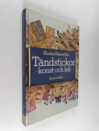 Tändstickor : konst och lek