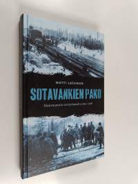 Sotavankien pako Muurmannin ratatyömaalta 1915-1918