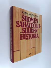 Suomen sahateollisuuden historia (signeerattu, tekijän omiste)