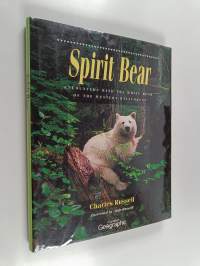 Spirit Bear : Encounters with the White Bear of the Western Rainforest