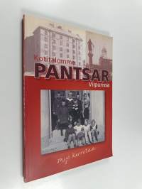 Kotitalomme Pantsar Viipurissa (signeerattu, tekijän omiste)
