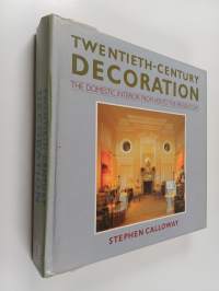 Twentieth-century decoration : the domestic interior from 1900 to the present day
