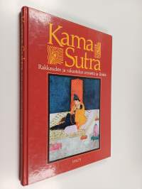 Kama Sutra : rakkauden ja rakastelun onnesta ja iloista