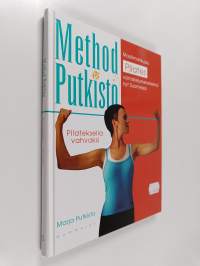 Method Putkisto : Pilateksella vahvaksi
