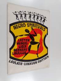 Negro spirituals : lasten hengellisiä neekerilauluja