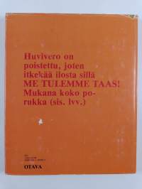 Me tulemme taas